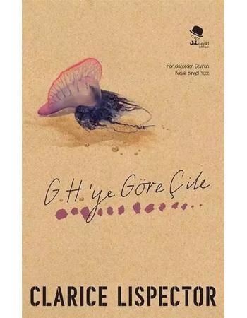  G.H.’ye Göre Çile - Clarice Lispector